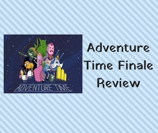 Adventure Time Finale Review (SPOILERS)