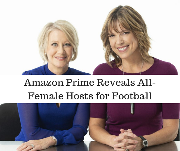 Amazon Prime Reveals All-Female Hosts for their Thursday Night Football Streams.