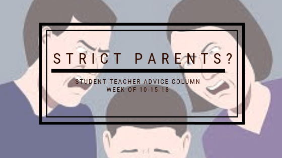Student-Teacher Advice Column: What Do I Do About Strict Parents?