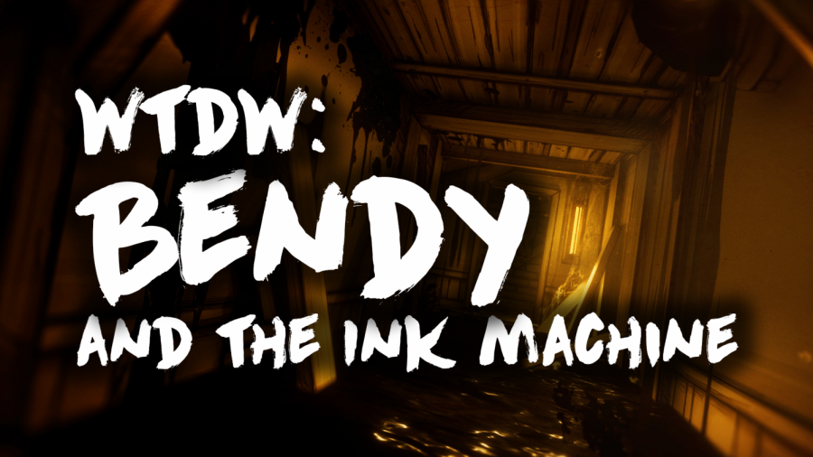 Whats the Deal With: Bendy and the Ink Machine (Spooky October Spectacular)