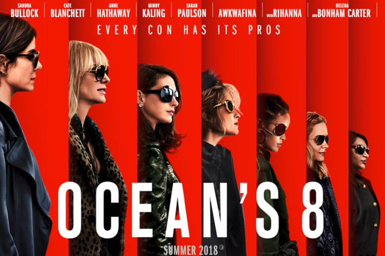 Why The Movie Oceans 8 is Probably the Best Crime Movie