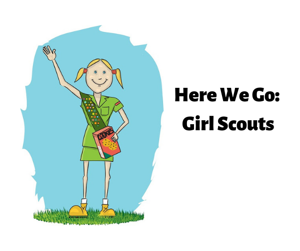 Here We Go: Girl Scouts