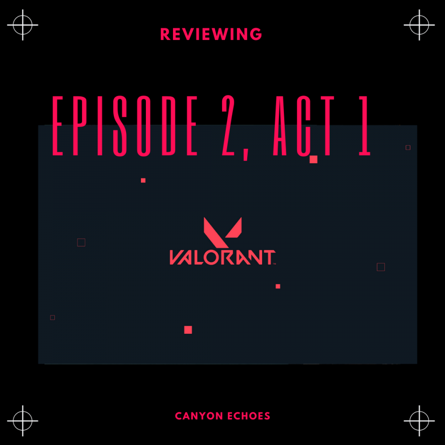 Valorant+Episode+2%2C+Act+1+Full+Review%21