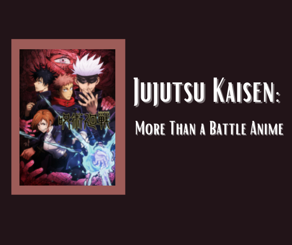 Jujutsu Kaisen - More Than a Battle Anime